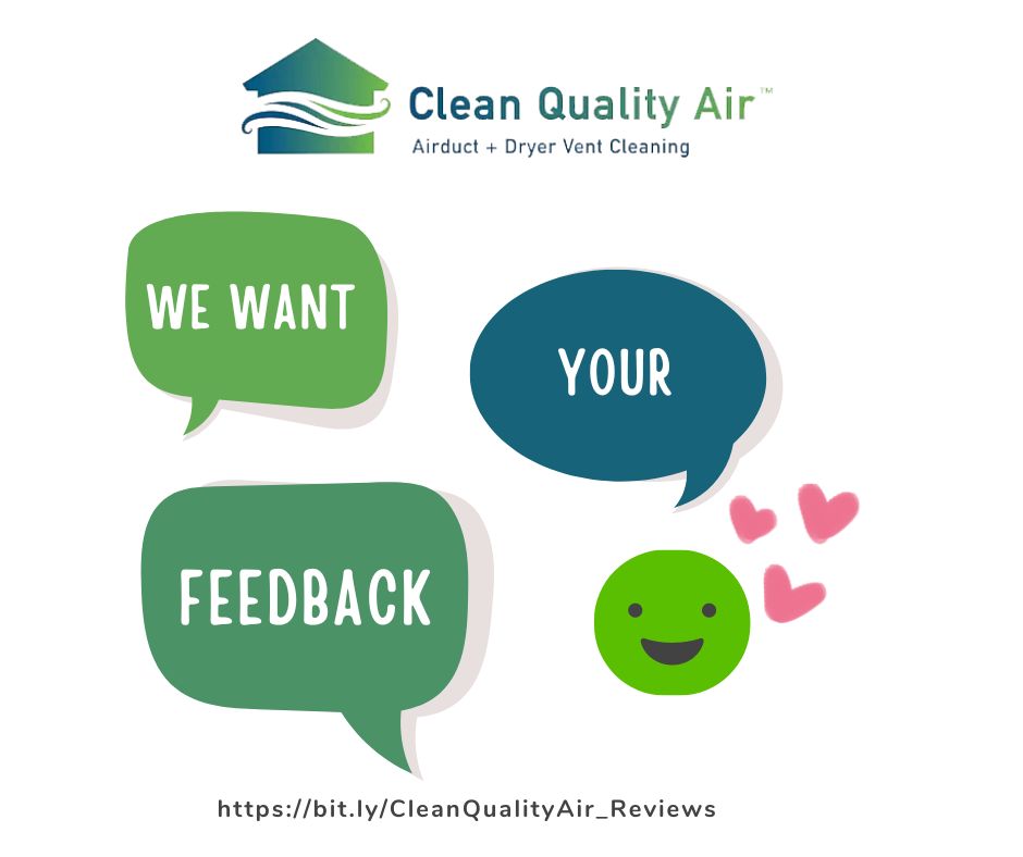 At Clean Quality Air, We Would Like To Hear From You